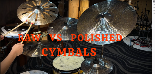 Raw vs. Polished Cymbals: What’s the Difference?