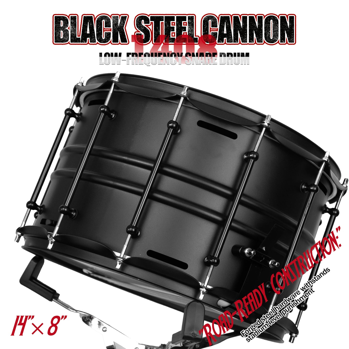Black Steel Cannon-1408 Snare Drum